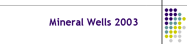 Mineral Wells 2003